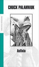 Asfixia - Chuck Palahniuk