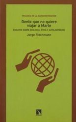 Gente que no quiere viajar a Marte - Jorge Riechmann