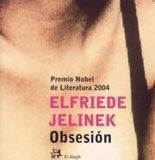 Obsesión – Elfriede Jelinek Obsesión - Elfriede Jelinek