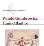 Trans-Atlántico – Witold Gombrowicz Trans-Atlántico - Witold Gombrowicz