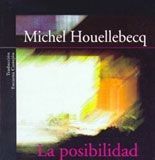 La posibilidad de una isla – Michel Houellebecq La posibilidad de una isla - Michel Houellebecq