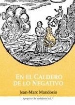 En el caldero de lo negativo - Jean - Marc Mandosio