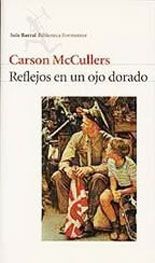 Reflejos en un ojo dorado - Carson McCullers