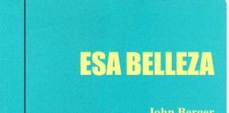 Esa belleza – John Berger Esa belleza - John Berger