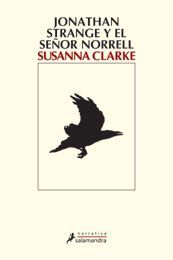 Jonathan Strange y el señor Norrell - Susanna Clarke