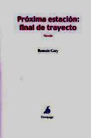 Próxima estación: final de trayecto - Romain Gary