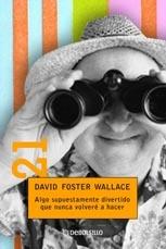 Algo supuestamente divertido que nunca volveré a hacer - David Foster Wallace