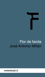 Flor de farola - José Antonio Millán
