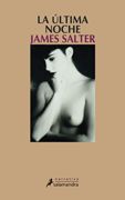 La última noche – James Salter La última noche - James Salter
