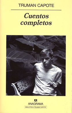 Cuentos completos – Truman Capote Cuentos completos - Truman Capote