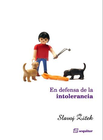 En defensa de la intolerancia – Slavoj Žižek En defensa de la intolerancia - Slavoj Žižek