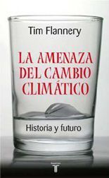 La amenaza del cambio climático - Tim Flannery