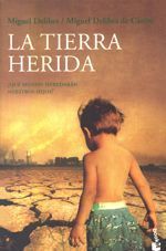 La tierra herida – Miguel Delibes La tierra herida - Miguel Delibes