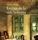 Escenas de la vida bohemia – Henry Murger Escenas de la vida bohemia - Henry Murger