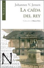La caída del rey - Johannes V. Jensen