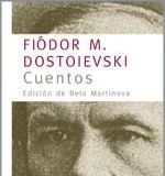 Cuentos – Fiodor M. Dostoievski Cuentos - Fiodor M. Dostoievski