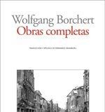 Obras completas – Wolfgang Borchert Obras completas - Wolfgang Borchert