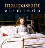 El miedo – Guy de Maupassant El miedo - Guy de Maupassant