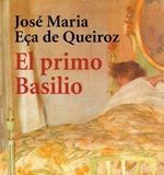 El primo Basilio – José Maria Eça de Queiros El primo Basilio – José Maria Eça de Queiroz