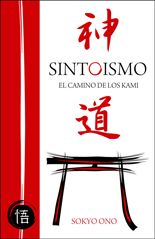 Sintoísmo. El camino de los kami – Sokyo Ono Sintoísmo. El camino de los kami - Sokyo Ono