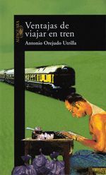 Ventajas de viajar en tren - Antonio Orejudo