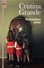 Naturaleza infiel – Cristina Grande Naturaleza infiel - Cristina Grande