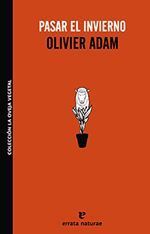 Pasar el invierno - Olivier Adam