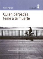 Quien parpadea teme a la muerte – Knud Romer Quien parpadea teme a la muerte - Knud Romer