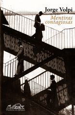 Mentiras contagiosas - Jorge Volpi