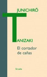 El cortador de cañas - Junichirô Tanizaki