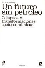 Un futuro sin petróleo - Roberto Bermejo