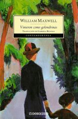 Vinieron como golondrinas - William Maxwell