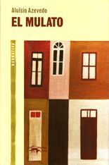El mulato - Aluísio Azevedo