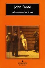 La hermandad de la uva - John Fante La hermandad de la uva - John Fante