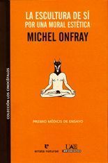 La escultura de sí - Michel Onfray