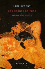 Los héroes griegos - Karl Kerényi