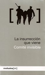 La insurrección que viene - Comité invisible La insurrección que viene - Comité invisible
