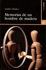 Memorias de un hombre de madera - Andrés Ibáñez