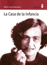 La Casa de la Infancia - Marie Luise Kaschnitz