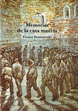 Memorias de la casa muerta - Fiodor M. Dostoievski