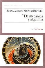 De mecánica y alquimia - Juan Jacinto Muñoz Rengel