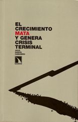 El crecimiento mata y genera crisis terminal - Julio García Camarero