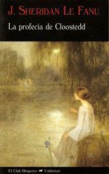 La profecía de Cloostedd - J. Sheridan Le Fanu