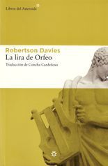 La lira de Orfeo - Robertson Davies