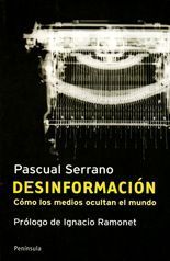 Desinformación - Pascual Serrano
