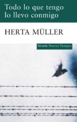 Todo lo que tengo lo llevo conmigo - Herta Müller