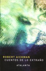 Cuentos de lo extraño - Robert Aickman Cuentos de lo extraño - Robert Aickman