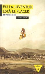 En la juventud está el placer - Denton Welch