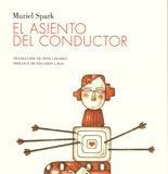 El asiento del conductor – Muriel Spark El asiento del conductor - Muriel Spark