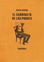 El candidato de los pobres - Jules Vallès